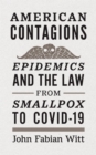 American Contagions : Epidemics and the Law from Smallpox to COVID-19 - eBook
