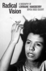 Radical Vision : A Biography of Lorraine Hansberry - eBook