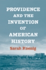 Providence and the Invention of American History - eBook