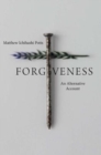 Forgiveness : An Alternative Account - Book