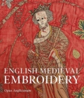 English Medieval Embroidery : Opus Anglicanum - Book