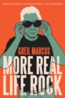 More Real Life Rock : The Wilderness Years, 2014-2021 - Book