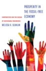Prosperity in the Fossil-Free Economy : Cooperatives and the Design of Sustainable Businesses - eBook