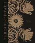 Threads of Power : Lace from the Textilmuseum St. Gallen - Book