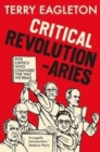 Critical Revolutionaries : Five Critics Who Changed the Way We Read - Book