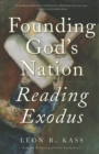 Founding God's Nation : Reading Exodus - Book