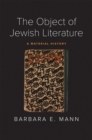 The Object of Jewish Literature : A Material History - eBook
