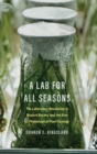 A Lab for All Seasons : The Laboratory Revolution in Modern Botany and the Rise of Physiological Plant Ecology - Book