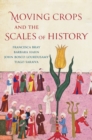 Moving Crops and the Scales of History - eBook