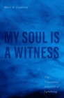 My Soul Is a Witness : The Traumatic Afterlife of Lynching - eBook