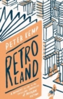 Retroland : A Reader's Guide to the Dazzling Diversity of Modern Fiction - Book