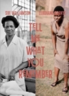 Sue Williamson and Lebohang Kganye : Tell Me What You Remember - Book