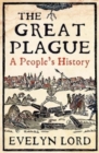 The Great Plague : When Death Came to Cambridge in 1665 - Book