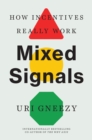 Mixed Signals : How Incentives Really Work - eBook