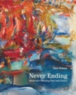 Never Ending : Modernist Painting Past and Future - Book