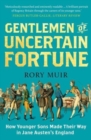 Gentlemen of Uncertain Fortune : How Younger Sons Made Their Way in Jane Austen's England - Book
