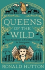 Queens of the Wild : Pagan Goddesses in Christian Europe: An Investigation - Book