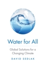 Water for All : Global Solutions for a Changing Climate - eBook