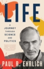 Life : A Journey through Science and Politics - Book