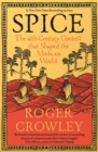Spice : The 16th-Century Contest that Shaped the Modern World - eBook
