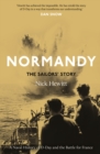 Normandy: the Sailors&#39; Story : A Naval History of D-Day and the Battle for France - eBook