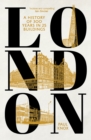 London : A History of 300 Years in 25 Buildings - eBook