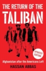 The Return of the Taliban : Afghanistan after the Americans Left - Book