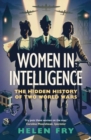 Women in Intelligence : The Hidden History of Two World Wars - Book