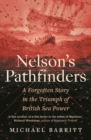 Nelson's Pathfinders : A Forgotten Story in the Triumph of British Sea Power - eBook