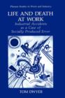 Life and Death at Work : Industrial Accidents as a Case of Socially Produced Error - Book