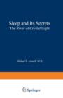 Sleep and Its Secrets : The River of Crystal Light - Book