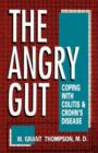 The Angry Gut : Coping With Colitis And Crohn's Disease - Book