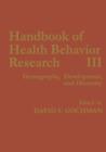 Handbook of Health Behavior Research III : Demography, Development, and Diversity - Book