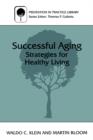 Successful Aging : Strategies for Healthy Living - Book