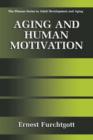 Aging and Human Motivation - Book