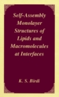 Self-Assembly Monolayer Structures of Lipids and Macromolecules at Interfaces - eBook