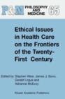 Ethical Issues in Health Care on the Frontiers of the Twenty-First Century - eBook