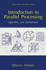 Introduction to Parallel Processing : Algorithms and Architectures - eBook