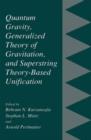 Quantum Gravity, Generalized Theory of Gravitation, and Superstring Theory-Based Unification - eBook