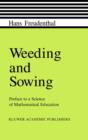 Weeding and Sowing : Preface to a Science of Mathematical Education - eBook