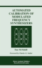 Automated Calibration of Modulated Frequency Synthesizers - eBook