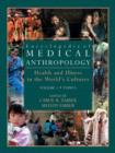 Encyclopedia of Medical Anthropology : Health and Illness in the World's Cultures Topics - Volume 1; Cultures - Volume 2 - Book