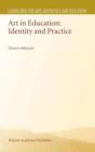 Art in Education : Identity and Practice - eBook