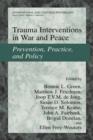 Trauma Interventions in War and Peace : Prevention, Practice, and Policy - eBook