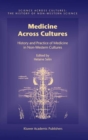 Medicine Across Cultures : History and Practice of Medicine in Non-Western Cultures - eBook