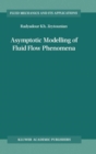 Asymptotic Modelling of Fluid Flow Phenomena - eBook