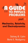 A Guide to Physics Problems : Part 1: Mechanics, Relativity, and Electrodynamics - eBook
