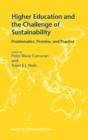 Higher Education and the Challenge of Sustainability : Problematics, Promise, and Practice - eBook