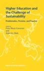 Higher Education and the Challenge of Sustainability : Problematics, Promise and Practice - eBook