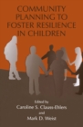 Community Planning to Foster Resilience in Children - eBook